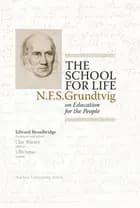 The School for Life af N. F. S. Grundtvig