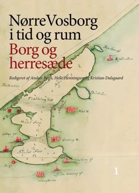Nørre Vosborg i tid og rum af undefined