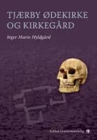 Tjærby ødekirke og kirkegård af Inger Marie Hyldgård