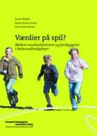 Værdier på spil? af Karen Wistoft, Bjarne Bruun Jensen og Jette Vinter Roesen