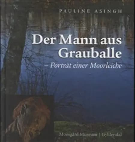 Der Mann aus Grauballe af Pauline Asingh