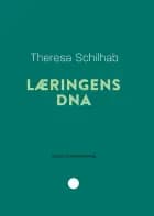 Læringens DNA af Theresa Schilhab