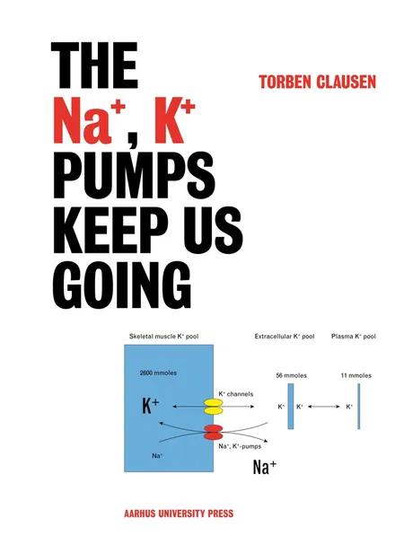 The Na+, K+ pumps keep us going af Torben Clausen