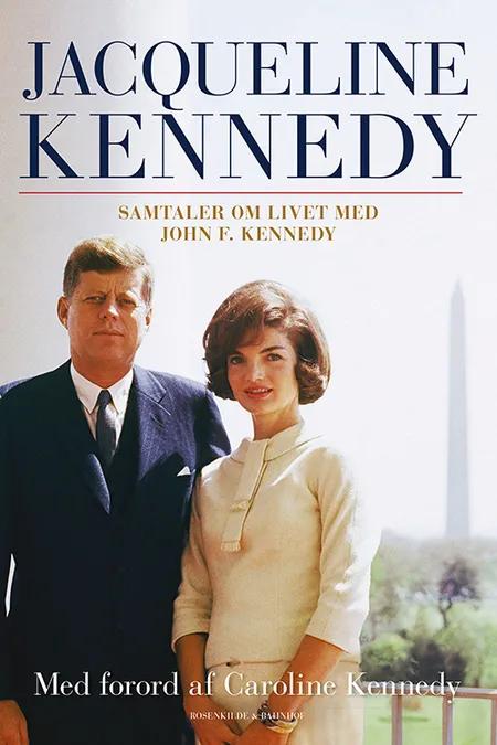 Samtaler om livet med John F. Kennedy af Caroline Kennedy