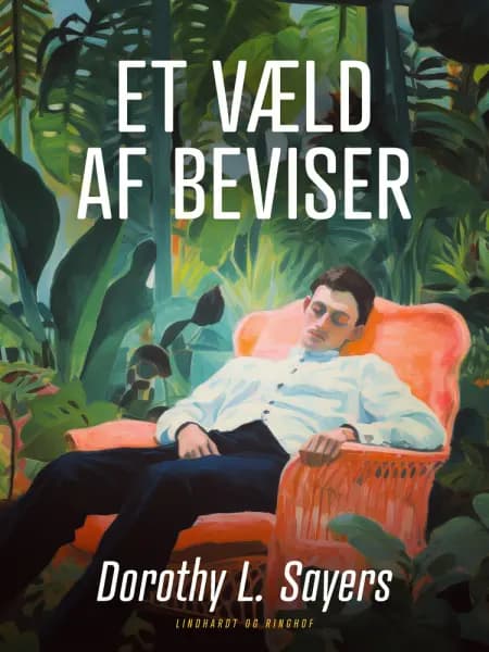 Et væld af beviser. En Dorothy L. Sayers krimi. af Dorothy L. Sayers