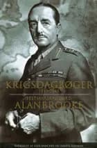 Krigsdagbøger 1939-1945 af Alan Francis Alanbrooke