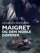 Maigret og den noble dommer af Georges Simenon