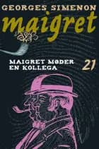 Maigret møder en kollega af Georges Simenon