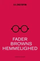 Fader Browns hemmelighed af G. K. Chesterton