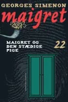 Maigret og den stædige pige af Georges Simenon