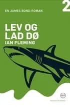 Lev og lad dø af Ian Fleming
