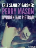 Perry Mason: Kvinden bag pigtråd af Erle Stanley Gardner