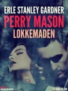 Perry Mason: Lokkemaden af Erle Stanley Gardner