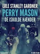 Perry Mason: De iskolde hænder af Erle Stanley Gardner