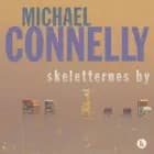 Skeletternes by af Michael Connelly