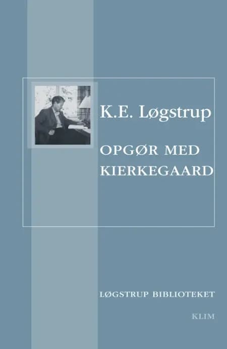 Opgør med Kierkegaard af K. E. Løgstrup