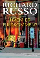Hvem er fuldkommen? af Richard Russo