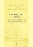 Læsningens linser af Diane H. Tracey og Lesley Mandel Morrow