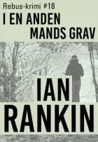 I en anden mands grav af Ian Rankin