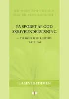 På sporet af god skriveundervisning af Jon Smidt, Arne Johannes Aasen og Randi Solheim