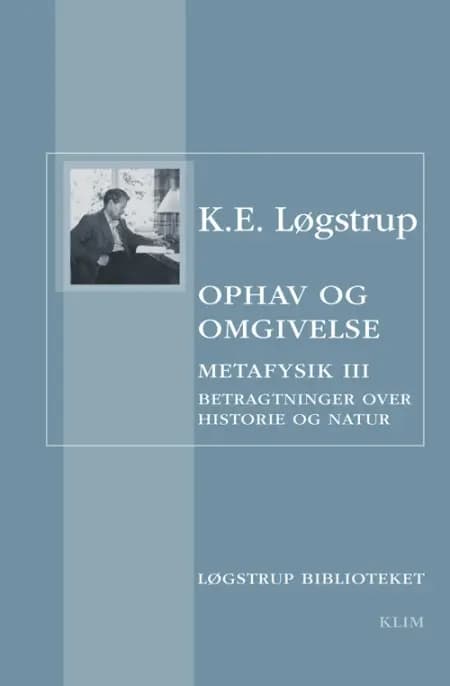 Ophav og omgivelse af K. E. Løgstrup