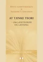 At tænke teori af Bente Aamotsbakken og Susanne V. Knudsen