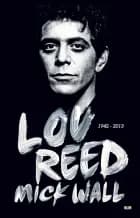 Lou Reed af Mick Wall