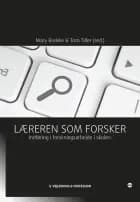 Læreren som forsker af Mary Brekke og Tom Tiller