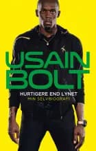Hurtigere end lynet af Usain Bolt