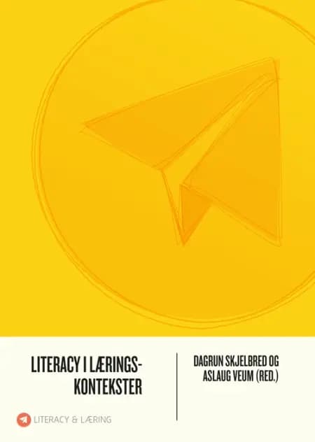 Literacy i læringskontekster af Dagrunn Skjelbred