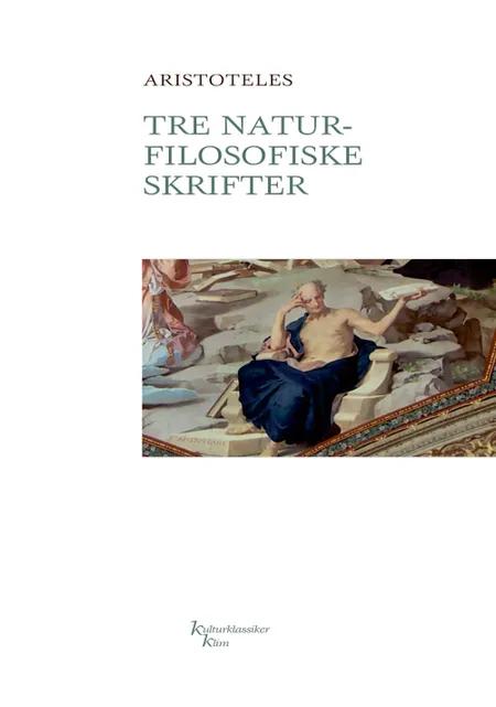 Tre naturfilosofiske skrifter af Aristoteles Aristoteles