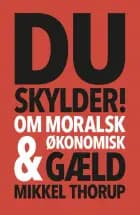 Du skylder! af Mikkel Thorup
