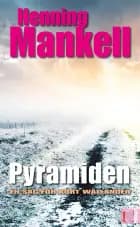 Pyramiden af Henning Mankell