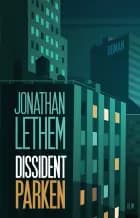 Dissidentparken af Jonathan Lethem
