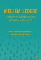 Mellem ledere af Dion Rüsselbæk Hansen og Jakob Ditlev Bøje