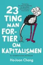 23 ting man fortier om kapitalismen af Ha-Joon Chang
