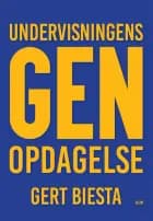 Undervisningens genopdagelse af Gert J.J. Biesta