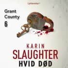 Hvid død af Karin Slaughter