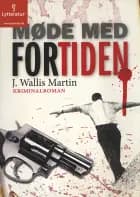 Møde med fortiden af J. Wallis Martin