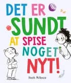 Det er sundt at spise noget nyt af Heath McKenzie