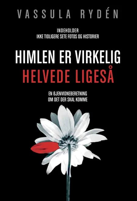 Himlen er virkelig, helvede ligeså af Vassula Rydén