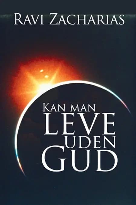 Kan man leve uden Gud? af Ravi Zacharias