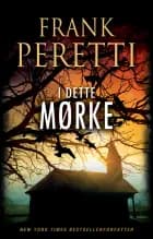 I dette mørke af Frank Peretti