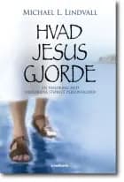 Hvad Jesus Gjorde af Michael L. Lindvall