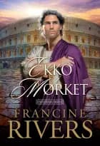 Ekko i mørket af Francine Rivers