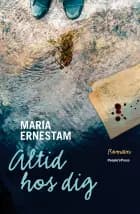 Altid hos dig af Maria Ernestam