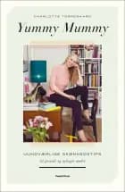 Yummy Mummy af Charlotte Torpegaard