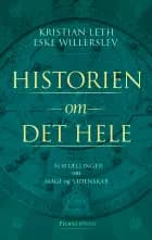 Historien om det hele af Kristian Leth og Eske Willerslev