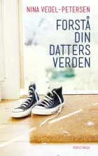 Forstå din datters verden af Nina Vedel-Petersen