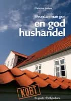 Hvordan man gør en god hushandel af Christian Larsen